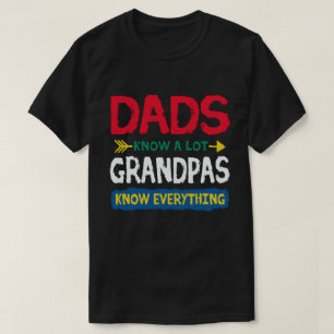 Dads Know a Lote Grandpa Know everything T-Shirt