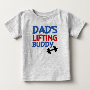 Dad's Lifting Buddy funny baby boy shirt