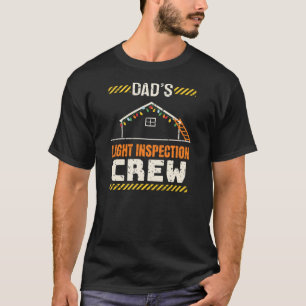 Dad's Light Inspection Crew Funny Christmas T-Shirt