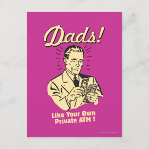 Dads: Like Own Private ATM Postcard
