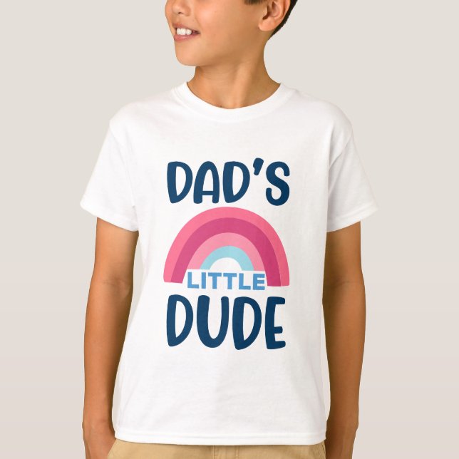 Dad's Little Dude T-Shirt (Front)