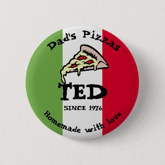 Dad's Pizzas 6 Cm Round Badge