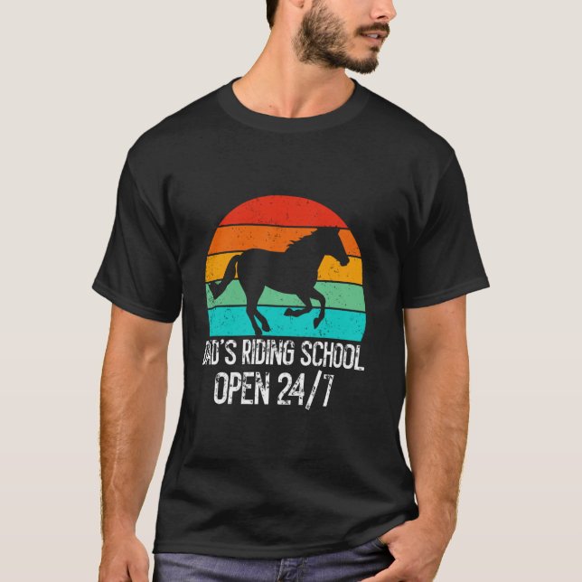 Dad's Riding School Open 247 Horse Dad T-Shirt (Front)