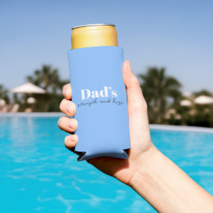 Dad's Strength and Hugs - Father's Day Gift    Seltzer Can Cooler