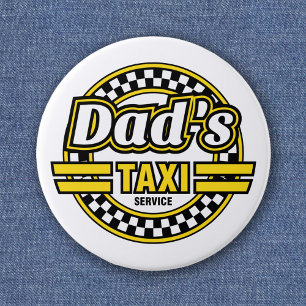 Dad's Taxi Service 6 Cm Round Badge