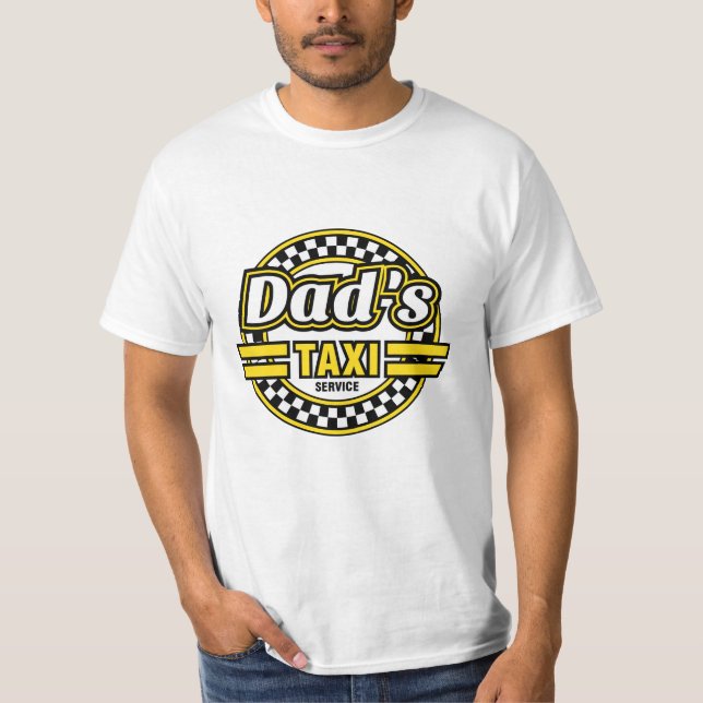 Dad's Taxi Service T-Shirt (Front)
