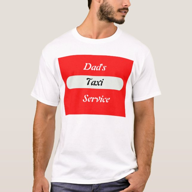 dads taxi  T-Shirt (Front)