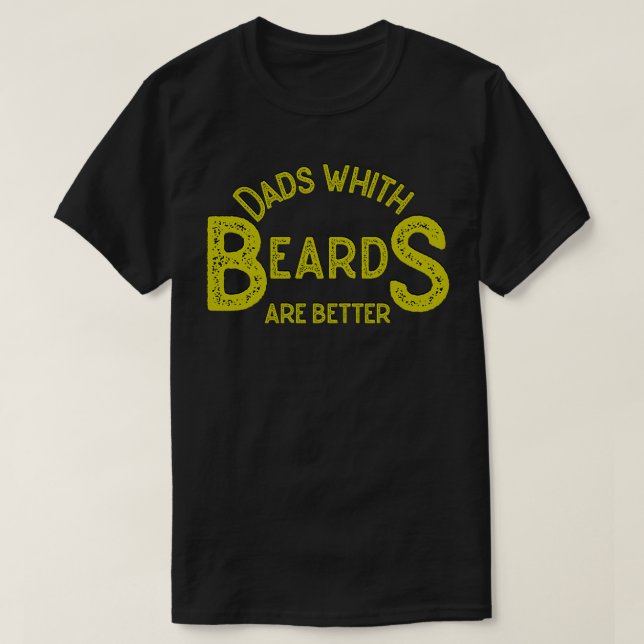 Dads with beard are better classic T-Shirt (Design Front)