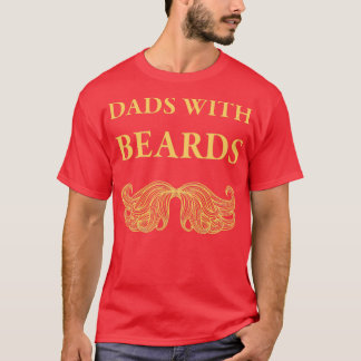 Dads with Beards are better Son T-Shirt