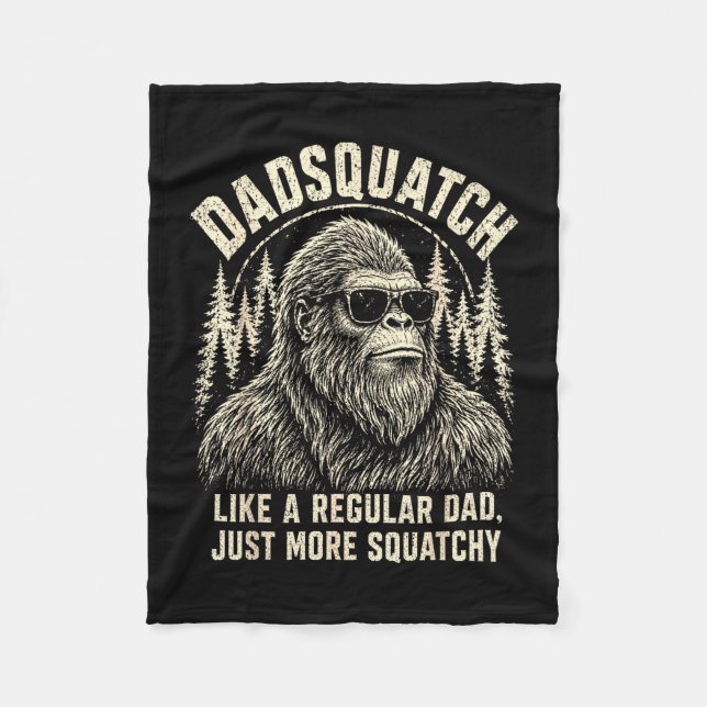 Dadsquatch bigfoot like a regular dad more fleece blanket (Front)