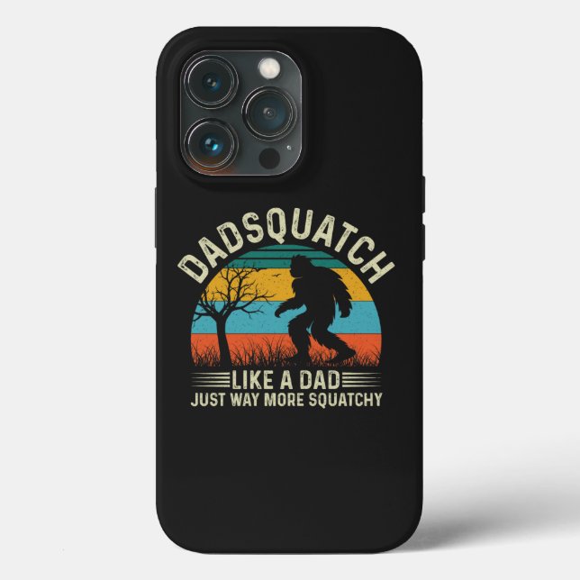 Dadsquatch Like A Dad Just Way More Squatchy Case-Mate iPhone Case (Back)
