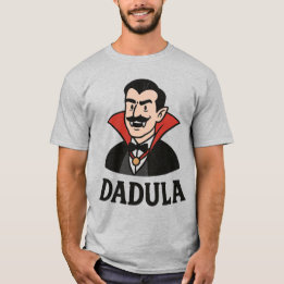 DADULA – Funny Halloween Dracula for Cool Dads T-Shirt
