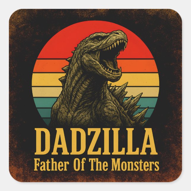 Dadzilla Father Of The Monsters Fathers Day Square Sticker (Front)