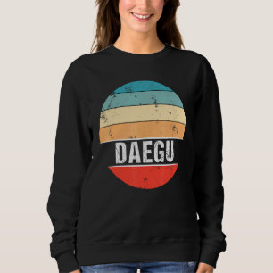 Daegu South Korea City Trip Sweatshirt