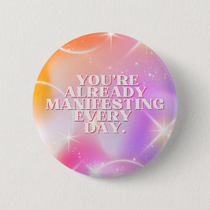 Daily Affirmation, Law of Attraction, Motivational 6 Cm Round Badge