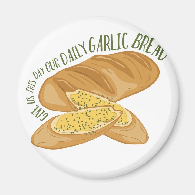 Daily Garlic Bread Magnet (Front)