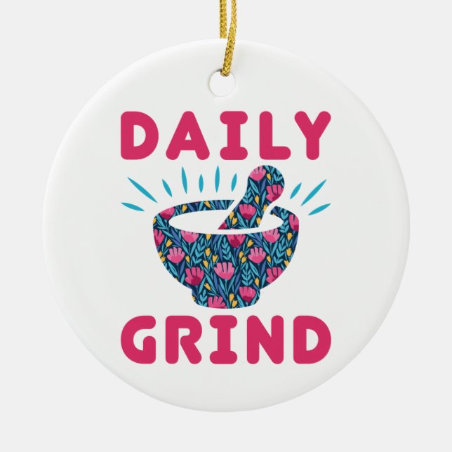 Daily Grind Pharmacy Technician Tech Pharmacist Ceramic Tree Decoration (Front)