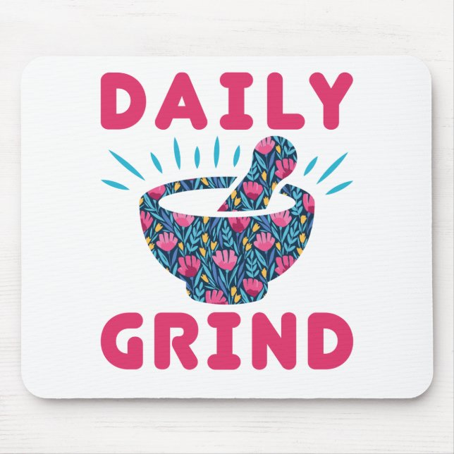 Daily Grind Pharmacy Technician Tech Pharmacist Mouse Pad (Front)