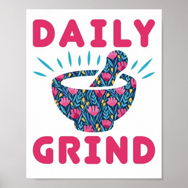 Daily Grind Pharmacy Technician Tech Pharmacist Poster (Front)