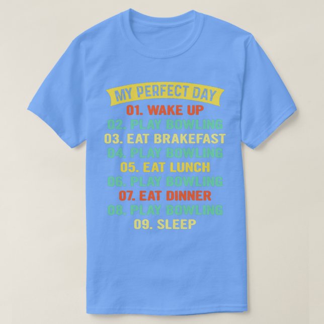 Daily Plan List Bowling Player Funny T T-Shirt (Design Front)