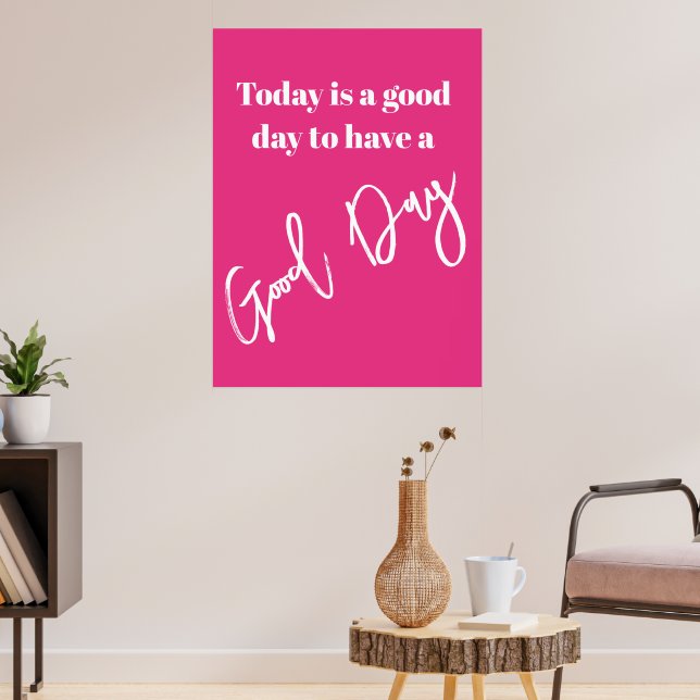 Daily Quote Have A Good Day Pink  Poster (Living Room 3)