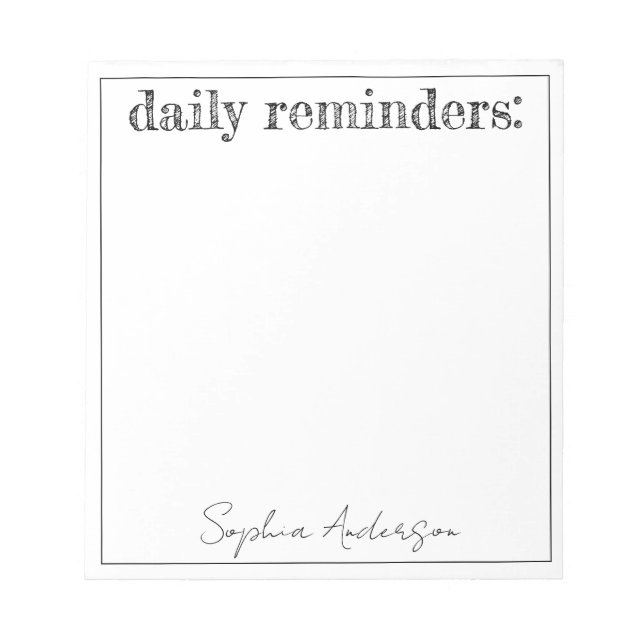 Daily Reminders Simple Black White Personalised  Notepad (Front)