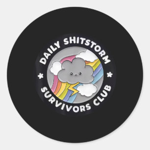 Daily Shitstorm Survivors Club Funny Rainbow Cloud Classic Round Sticker