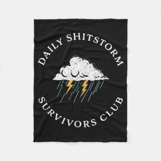 Daily shitstorm survivors club funny sarcastic fleece blanket