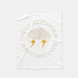Daily Shitstorm Survivors Club Funny Sarcastic Fleece Blanket