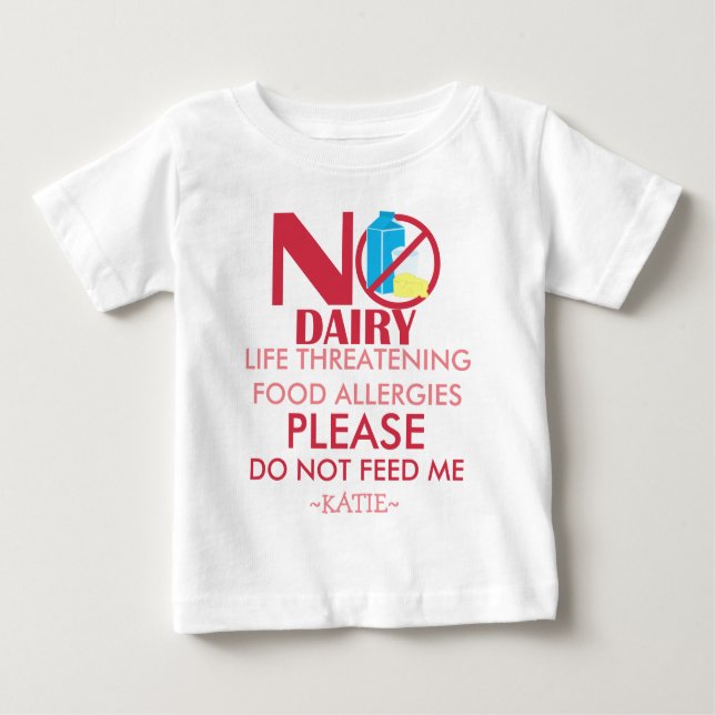 Dairy Allergy Shirt, Do not feed me Baby T-Shirt (Front)