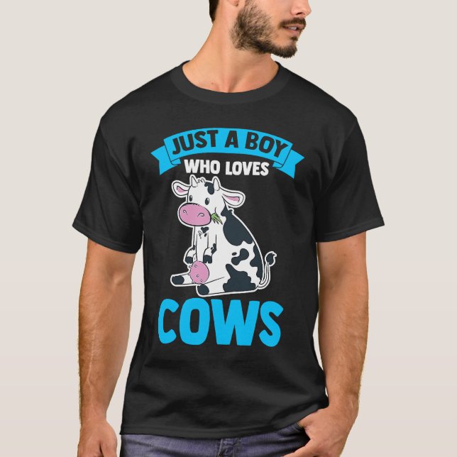 Dairy Cow Farmer Cow Farming Just A Boy Who Loves  T-Shirt (Front)