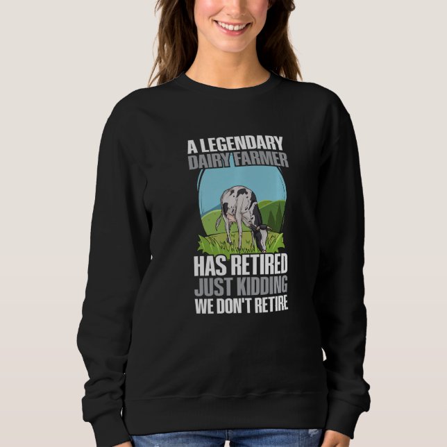 Dairy Cow Farming for a Dairy Farmer   Sweatshirt (Front)