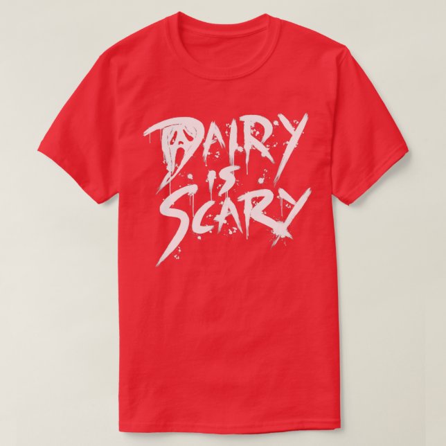 Dairy is Scary Milk Plant Based Vegan T-Shirt (Design Front)