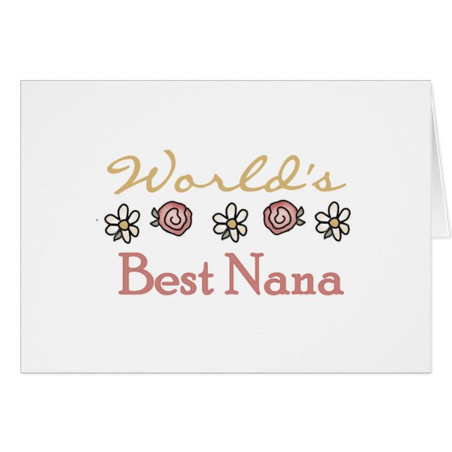 Daisies and Roses World's Best Nana Tshirts (Front Horizontal)