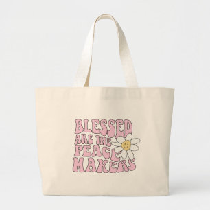 Daisy and Peace Makers Slogan Large Tote Bag