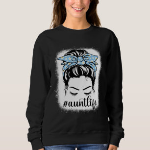 Daisy Aunt Life Messy Hair Bun Bleaches Mother s D Sweatshirt