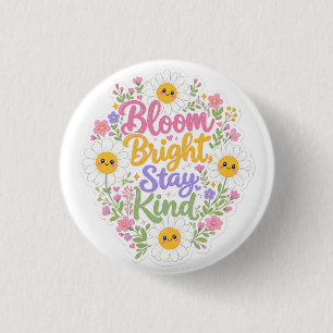 Daisy : Bloom Bright, Stay Kind 3 Cm Round Badge