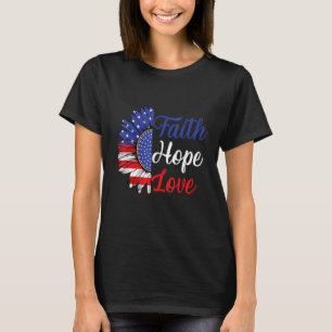 Daisy Christians God 4th Of July Faith Hope Love B T-Shirt