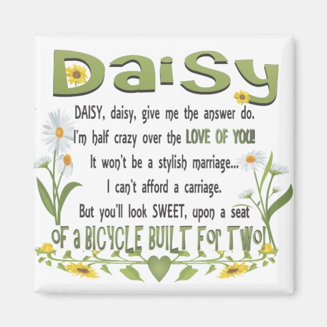 Daisy, daisy, give me the answer do, I'm half craz Magnet (Front)