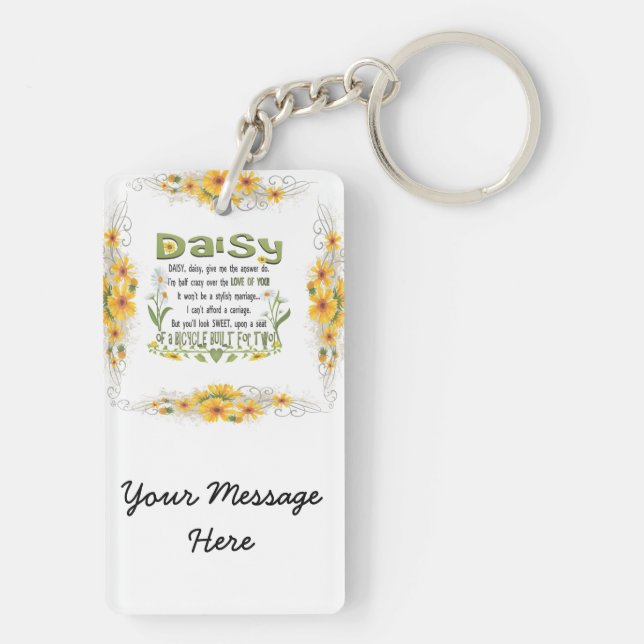 Daisy, daisy give me your answer do. key ring (Back)