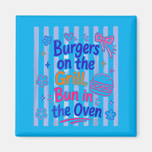 Daisy Ed Burgers On The Grill Bun In The Oven Magnet