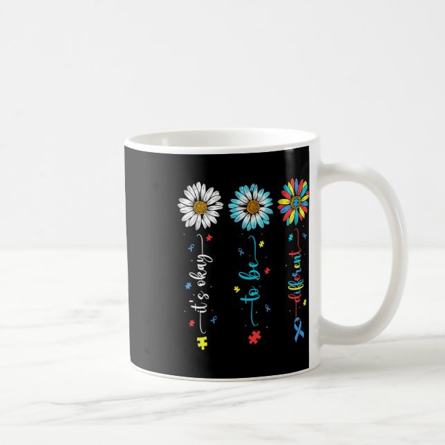 Daisy Flower Autism Awareness Its Ok To Be Differe Coffee Mug (Right)