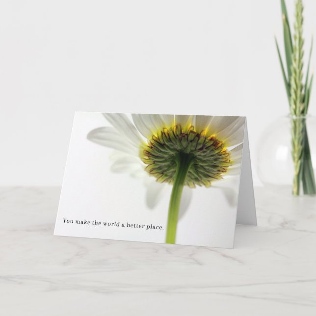 Daisy Flower Bloom You Make the World Better Blank Card (Front)