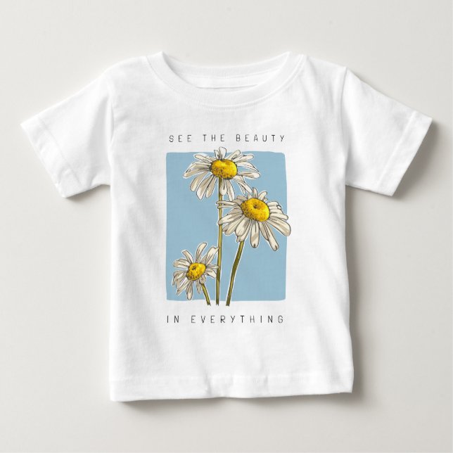 Daisy Flowers Beauty Slogan Baby T-Shirt (Front)