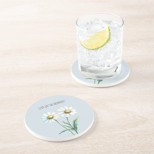 Daisy Flowers Live in the moment Coaster
