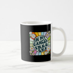Daisy Groovy In My Cancer Free Era Breast Cancer  Coffee Mug