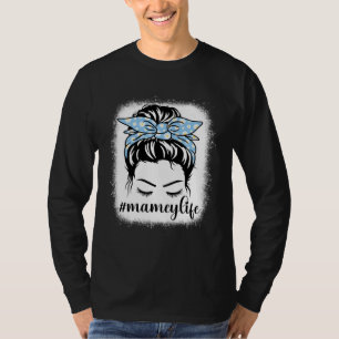 Daisy Mamey Life Messy Bun Bleaches Mother s Day F T-Shirt