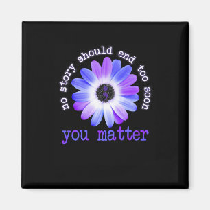 Daisy No Story Should End Too Soon You Problem  Magnet