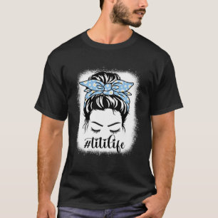 Daisy Titi Life Messy Hair Bun Bleaches Mother s D T-Shirt
