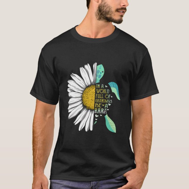 Daisy Turtle In A World Full Of Grandmas Be A Rara T-Shirt (Front)